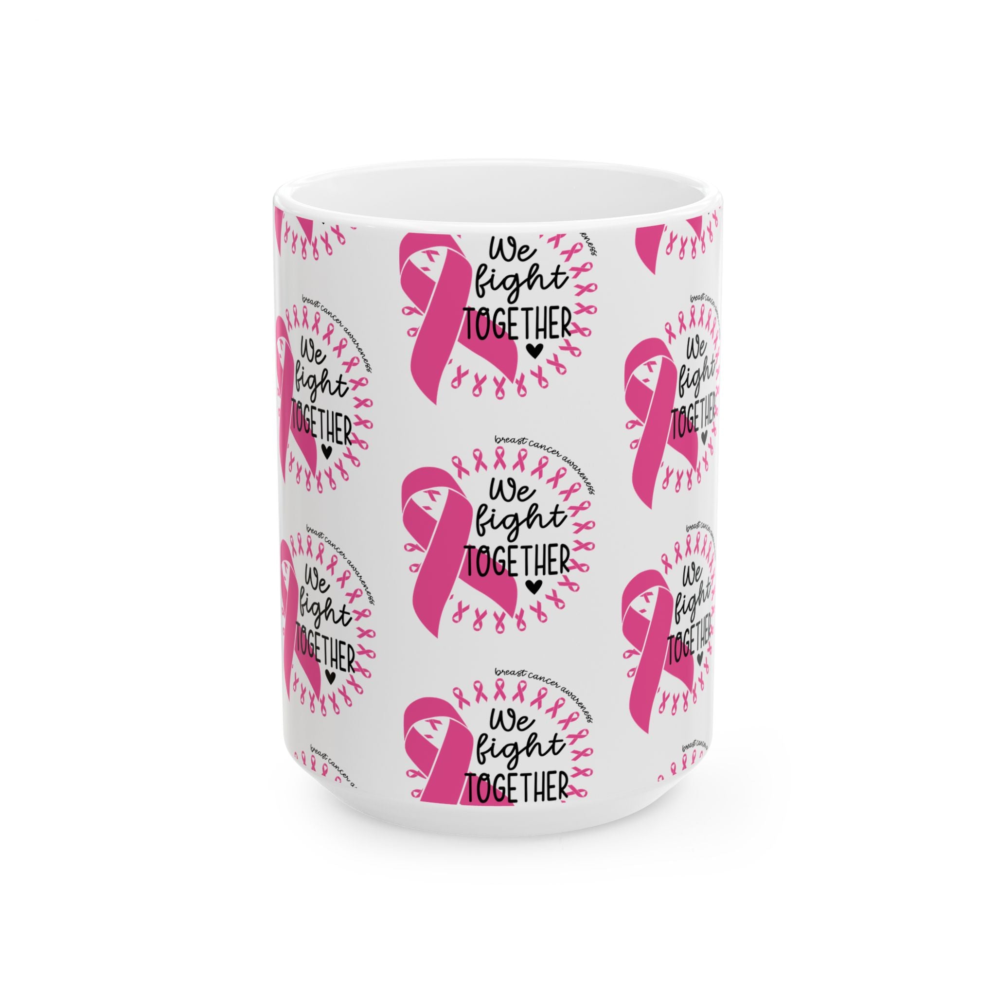 Breast Cancer Awareness Ceramic Mug – "We Fight Together" Pink Ribbon (11oz & 15oz)