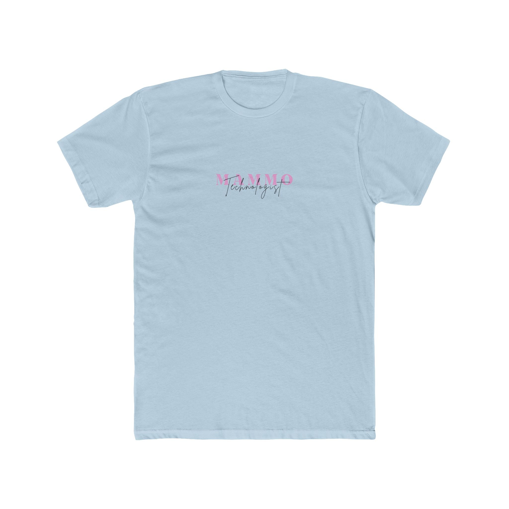 Unisex Cotton Crew Tee Mammo Mammography Technologist