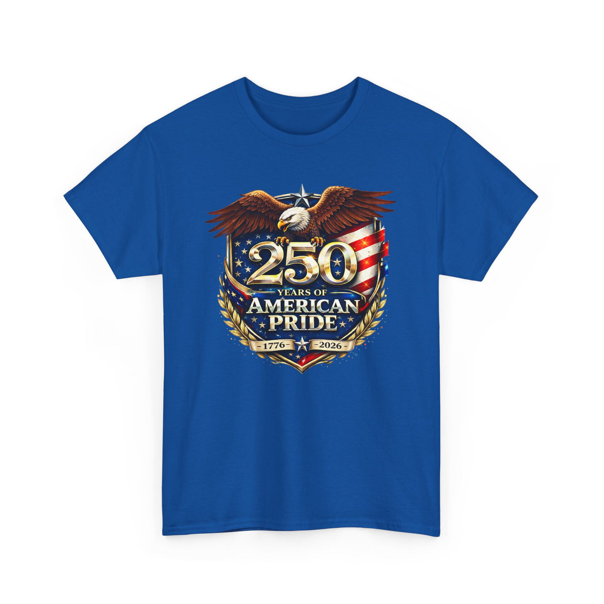 250 Years of American Pride T-Shirt — Patriotic Eagle 1776–2026 Celebration Tee