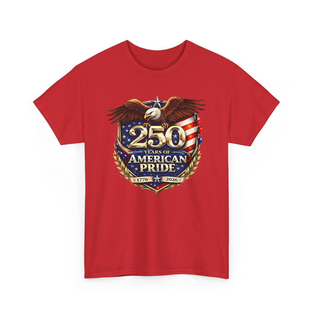 250 Years of American Pride T-Shirt — Patriotic Eagle 1776–2026 Celebration Tee