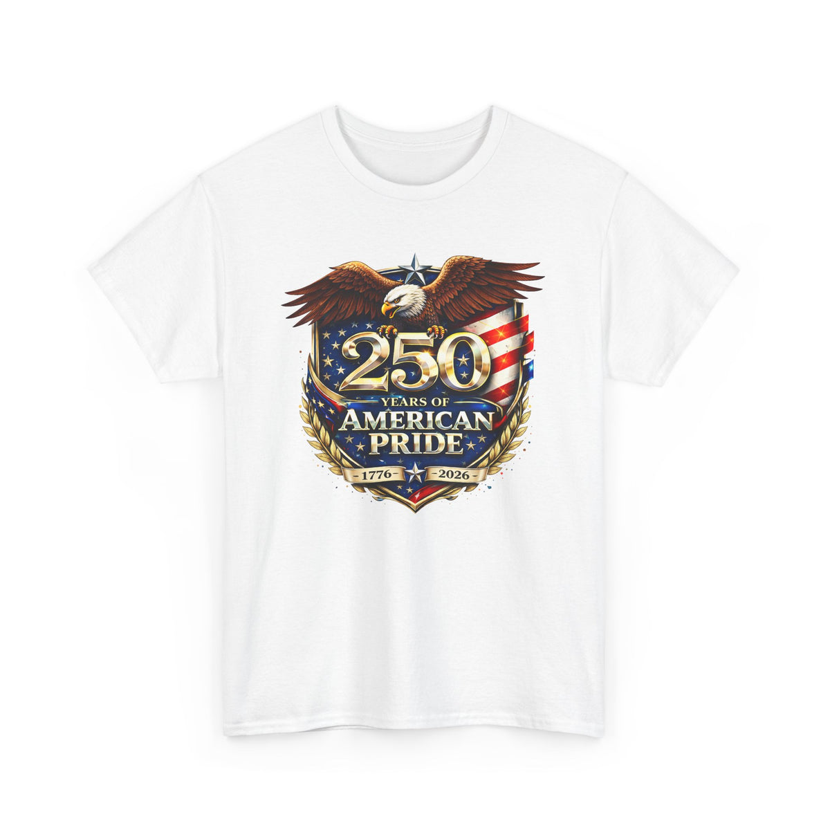 250 Years of American Pride T-Shirt — Patriotic Eagle 1776–2026 Celebration Tee