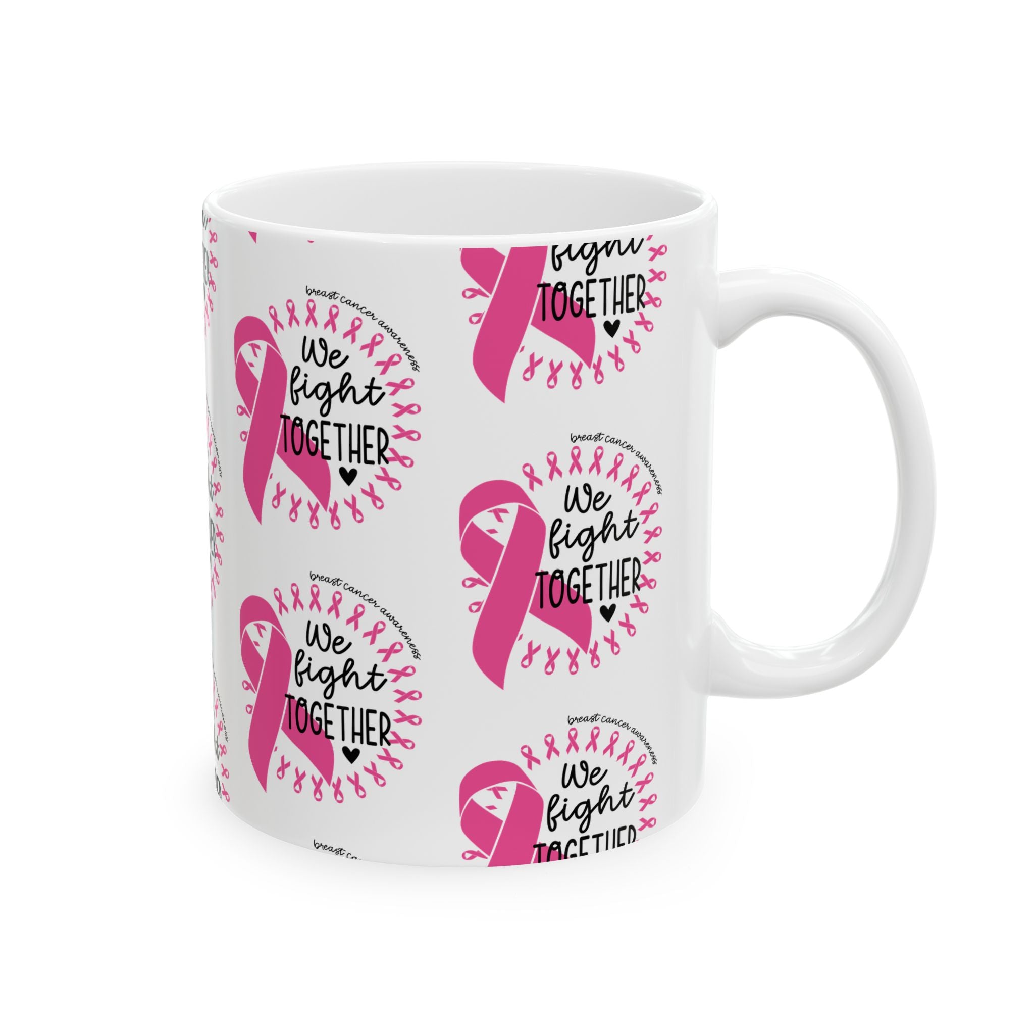 Breast Cancer Awareness Ceramic Mug – "We Fight Together" Pink Ribbon (11oz & 15oz)
